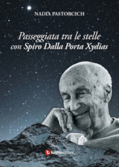 Passeggiata tra le stelle con Spiro Dalla Porta Xydias