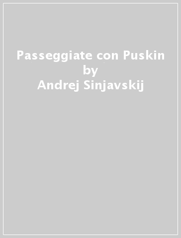 Passeggiate con Puskin - Andrej Sinjavskij