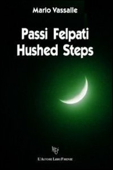 Passi felpati-Hushed steps. Ediz. bilingue - Mario Vassalle