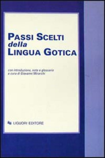 Passi scelti della lingua gotica - Giovanni Mirarchi