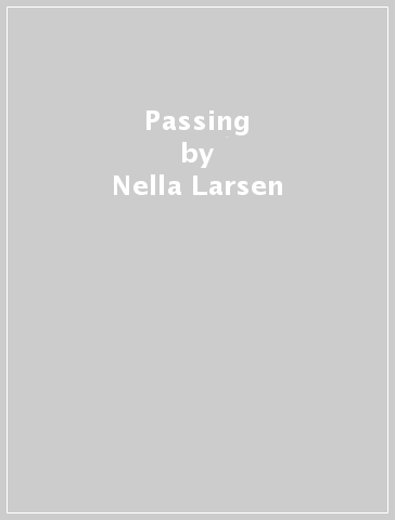 Passing - Nella Larsen