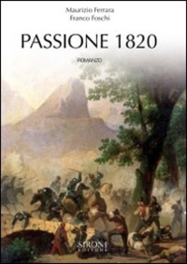 Passione 1820 - Franco Foschi - Maurizio Ferrara