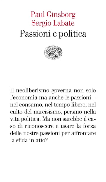 Passioni e politica - Paul Ginsborg - Sergio Labate