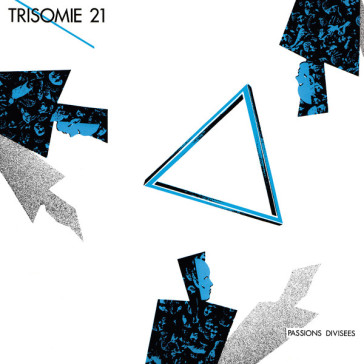 Passions divisées - Trisomie 21