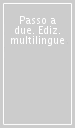 Passo a due. Ediz. multilingue