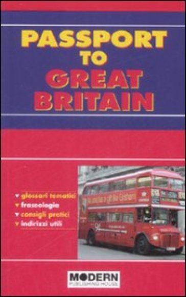 Passport to Great Britain. Ediz. italiana e inglese - Antonella Pozzi - Daniela Euli - Catherine Wrenn