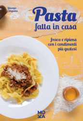 Pasta fatta in casa. Fresca e ripiena con i condimenti più gustosi