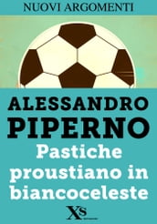 Pastiche proustiano in biancoceleste (XS Mondadori)