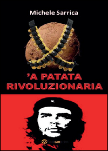 Patata rivoluzionaria ('A) - Michele Sarrica