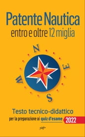 Patente Nautica entro e oltre 12 miglia - Testo tecnico-didattico