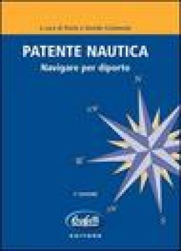 Patente nautica. Navigare per diporto - Paolo Carbonaio - Davide Carbonaio