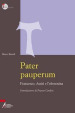Pater pauperum. Francesco, Assisi e l elemosina