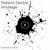 Patient Doctor Privilege
