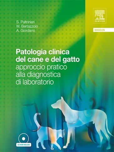 Patologia clinica del cane e del gatto - A Giordano - Saverio Paltrinieri - W Bertazzolo