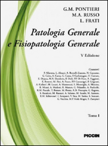 Patologia generale e fisiopatologia. 1. - Giuseppe M. Pontieri - M. A. Russo - L. Frati