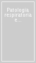 Patologia respiratoria e inquinamento dell aria. 1.