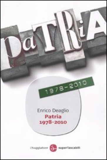 Patria 1978-2010 - Enrico Deaglio