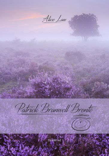 Patrick Branwell Brontë - Alice Law