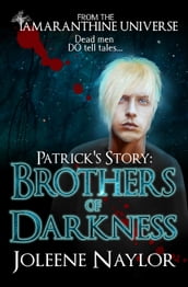 Patrick s Story: Brothers of Darkness