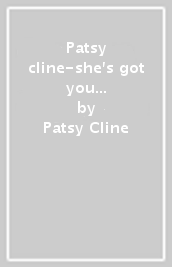 Patsy cline-she s got you - 1962 (studio