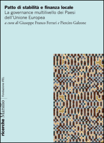 Patto di stabilità e finanza locale. Vincoli, obiettivi e procedure nella governance multilivello dei Paesi