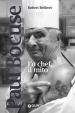 Paul Bocuse. Lo chef, il mito