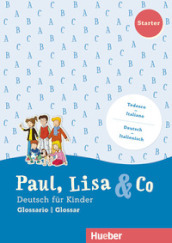 Paul, Lisa & Co. Deutsch für Kinder. Starter, Kursbuck. Con Glossario. Per la Scuola elementare. Con espansione online