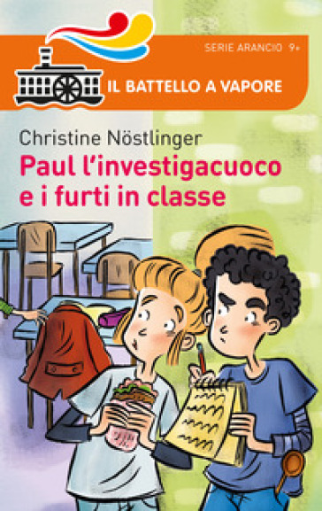 Paul l'investigacuoco e i furti in classe - Christine Nostlinger