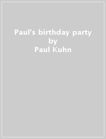 Paul's birthday party - Paul Kuhn