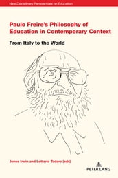 Paulo Freire s Philosophy of Education in Contemporary Context
