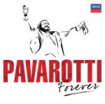 Pavarotti forever - Luciano Pavarotti