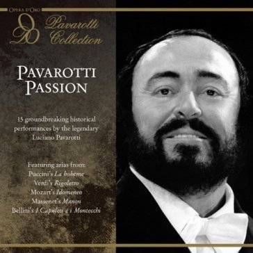 Pavarotti passion - Luciano Pavarotti