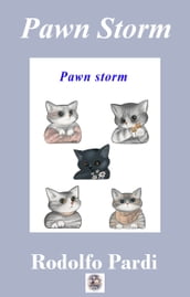 Pawn storm, a Chess Primer