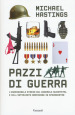 Pazzi di guerra. L incredibile storia del generale McChrystal e dell intervento americano in Afghanistan