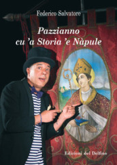 Pazzianno cu  a storia  e Nàpule