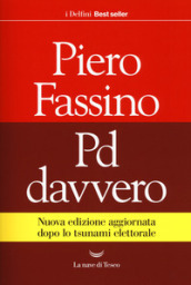 Pd davvero. Nuova ediz.