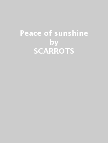 Peace of sunshine - SCARROTS