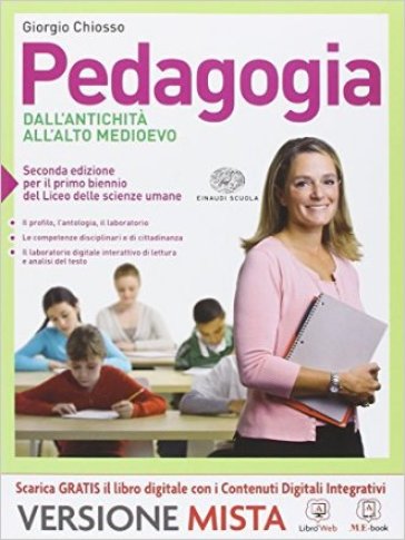 Pedagogia. Dall'antichità all'alto Medioevo. Per i Licei. Con e-book. Con espansione online - Chiosso