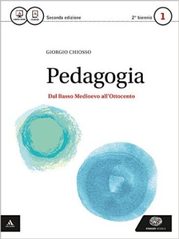 Pedagogia. Per gli Ist. magistrali. Con e-book. Con espansione online - Giorgio Chiosso