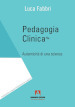 Pedagogia clinica. Autenticità di una scienza