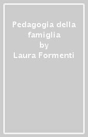 Pedagogia della famiglia