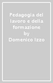 Pedagogia del lavoro e della formazione