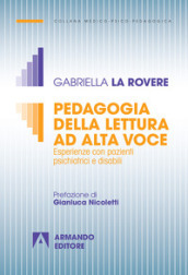 Pedagogia della lettura ad alta voce. Esperienze con pazienti psichiatrici e disabili