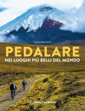 Pedalare nei luoghi più belli del mondo