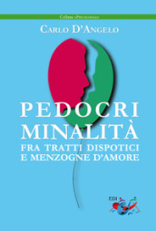 Pedocriminalità. Fra tratti dispotici e menzogne d amore