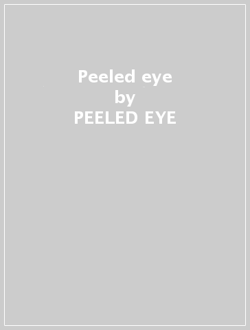 Peeled eye - PEELED EYE