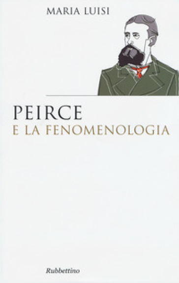 Peirce e la fenomenologia - Maria Luisi