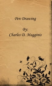 Pen Drawing: an Illustrated Treatise