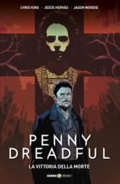 Penny Dreadful. 3: La vittoria della morte