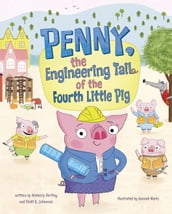 Penny, the Engineering Tail of the Fourth Little Pig